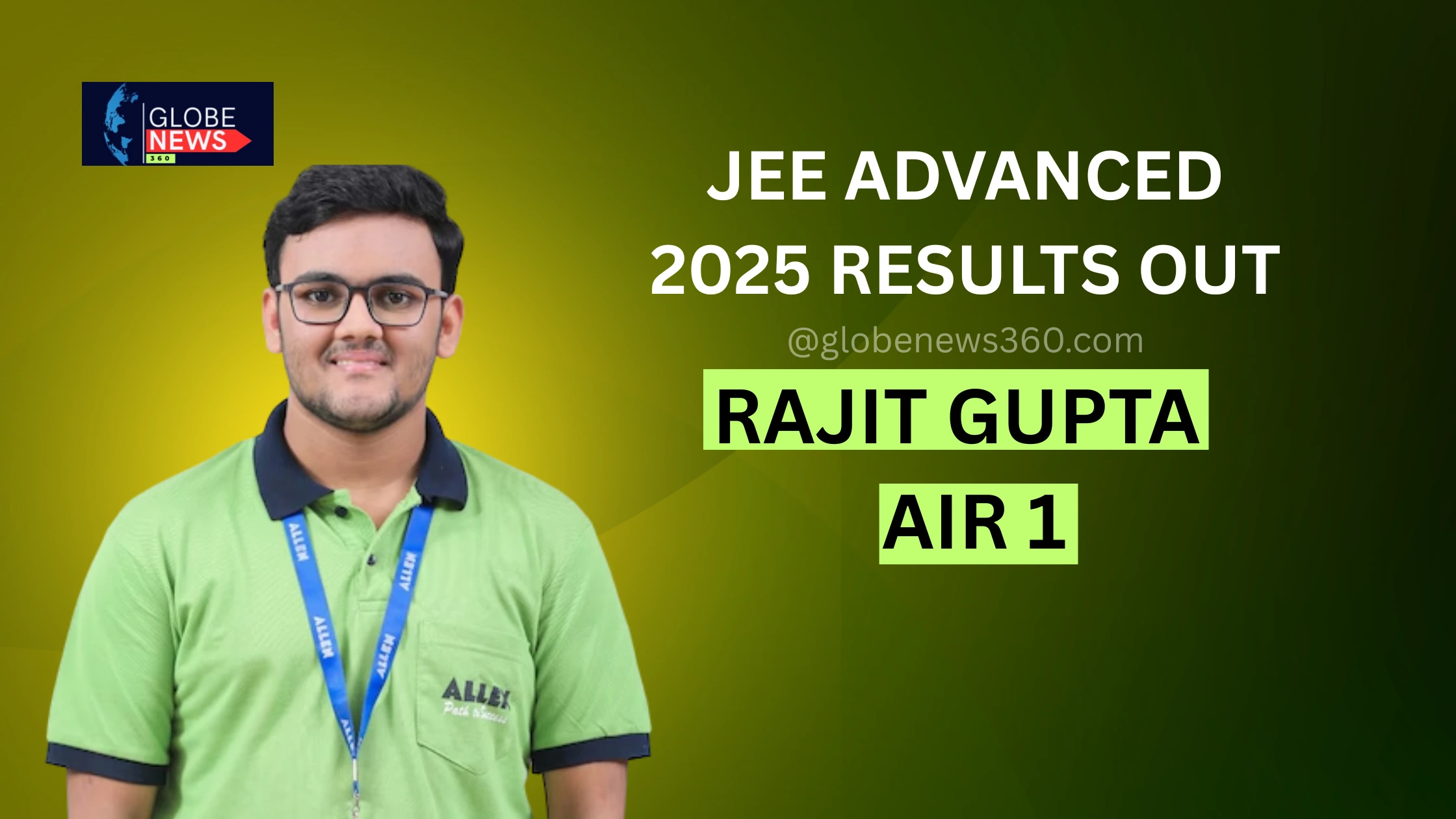 JEE Advanced 2025 Results Out: Rajit Gupta Tops with AIR 1
