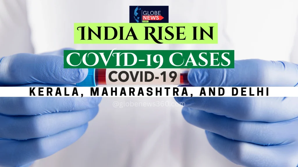 India’s COVID-19 Cases Near 4,000: Kerala, Maharashtra, and Delhi