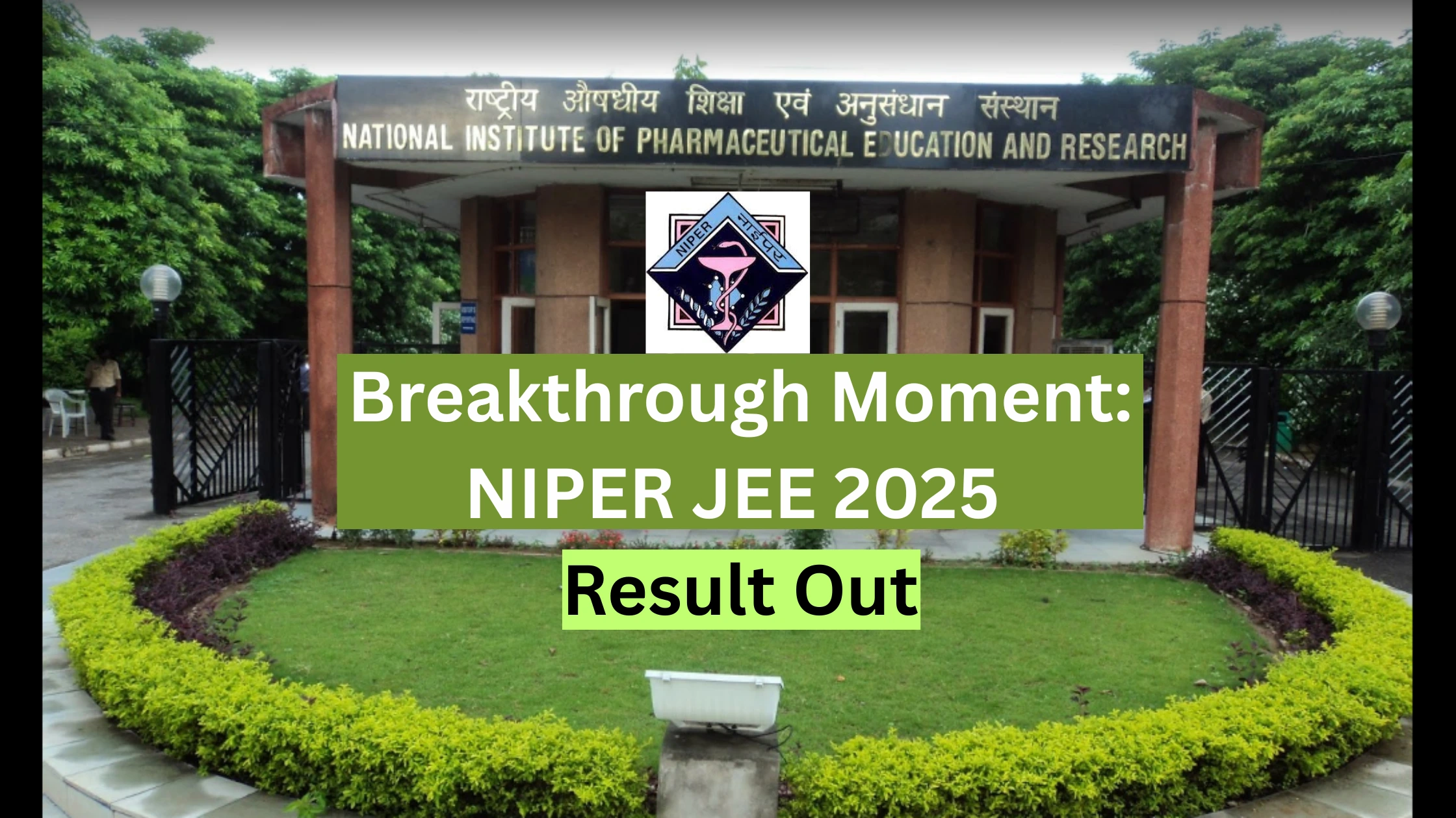 Breakthrough Moment: NIPER JEE 2025 Result Out